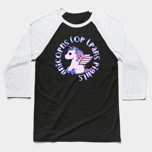 Unicorns For Trans Rights Baseball T-Shirt